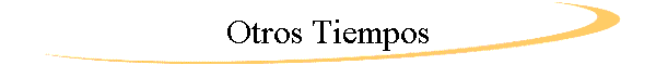 Otros Tiempos